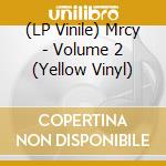 (LP Vinile) Mrcy - Volume 2 (Yellow Vinyl) vinile