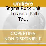 Stigma Rock Unit - Treasure Path To Soul-Winning