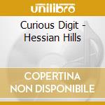 Curious Digit - Hessian Hills