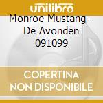 Monroe Mustang - De Avonden 091099 cd