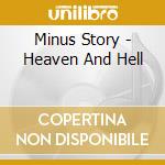Minus Story - Heaven And Hell cd