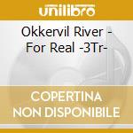 Okkervil River - For Real -3Tr- cd
