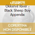Okkervil River - Black Sheep Boy Appendix cd