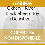 Okkervil River - Black Sheep Boy (Definitive Edition) (2 Cd) cd
