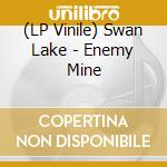 (LP Vinile) Swan Lake - Enemy Mine lp vinile di Lake Swan