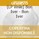 (LP Vinile) Bon Iver - Bon Iver vinile