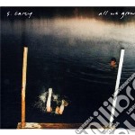 S. Carey - All We Grow