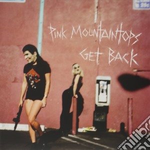 (LP Vinile) Pink Mountaintops - Get Back lp vinile di Mountaintops Pink