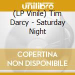 (LP Vinile) Tim Darcy - Saturday Night lp vinile di Tim Darcy