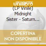 (LP Vinile) Midnight Sister - Saturn Over Sunset (Blue) vinile