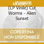 (LP Vinile) Cut Worms - Alien Sunset lp vinile di Worms Cut