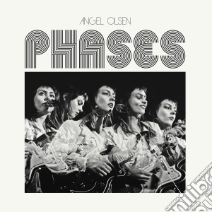 Angel Olsen - Phases cd musicale di Angel Olsen