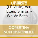 (LP Vinile) Van Etten, Sharon - We Ve Been Going About This All Wrong (Coloured) lp vinile