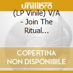 (LP Vinile) V/A - Join The Ritual (Glowing Orb Vinyl) lp vinile