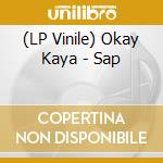 (LP Vinile) Okay Kaya - Sap vinile