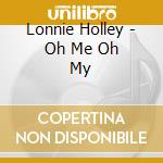 Lonnie Holley - Oh Me Oh My cd