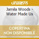 Jamila Woods - Water Made Us cd