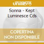 Sonna - Kept Luminesce Cds cd