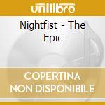 Nightfist - The Epic cd