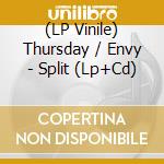 (LP Vinile) Thursday / Envy - Split (Lp+Cd) vinile
