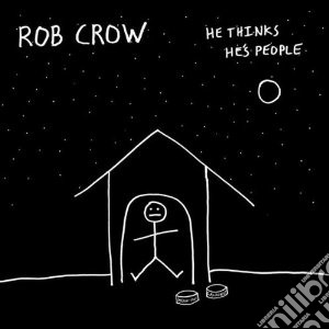 Rob Crow - He Thinks He's People cd musicale di Rob Crow