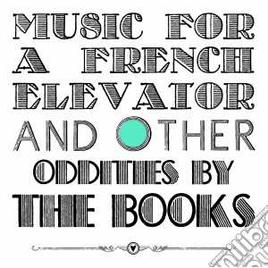 (LP Vinile) Books (The) - Music For A French Elevator And Other Oddities (2 Lp) lp vinile di Books