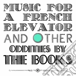 (LP Vinile) Books (The) - Music For A French Elevator And Other Oddities (2 Lp) vinile