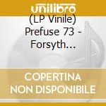 (LP Vinile) Prefuse 73 - Forsyth Gardens vinile