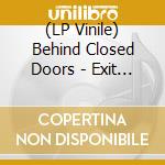 (LP Vinile) Behind Closed Doors - Exit Lines: The Brief History Of cd