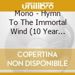 Mono - Hymn To The Immortal Wind (10 Year Anniversary) cd