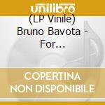 (LP Vinile) Bruno Bavota - For Apartments: Songs &Loops (2 Lp) lp vinile