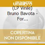 (LP Vinile) Bruno Bavota - For Apartments: Songs &Loops (2 Lp) vinile