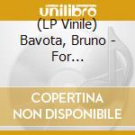 (LP Vinile) Bavota, Bruno - For Apartments: Songs &Loops (2 Lp) lp vinile