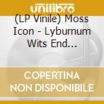 (LP Vinile) Moss Icon - Lyburnum Wits End Liberation Fly (Coloured) vinile