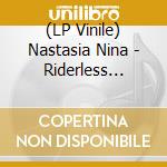 (LP Vinile) Nastasia Nina - Riderless Horse (Black) vinile