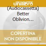 (Audiocassetta) Better Oblivion Community Center - Better Oblivion Community Center cd