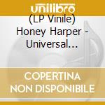 (LP Vinile) Honey Harper - Universal Country (Hand-Lathed Clear Vinyl) vinile