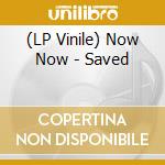 (LP Vinile) Now Now - Saved lp vinile di Now Now