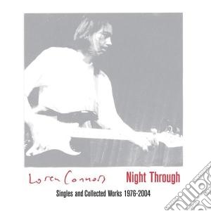Night through: singles & collected works cd musicale di Loren Connors