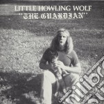(LP Vinile) Little Howlin' Wolf - Guardian