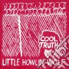 (LP Vinile) Little Howlin' Wolf - Cool Truth cd