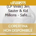 (LP Vinile) Jim Sauter & Kid Millions - Safe & Sane vinile