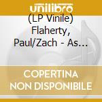 (LP Vinile) Flaherty, Paul/Zach - As Far As Death vinile