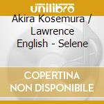Akira Kosemura / Lawrence English - Selene cd