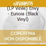(LP Vinile) Envy - Eunoia (Black Vinyl) vinile