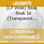 (LP Vinile) Beak - Beak Iiii (Transparent Red Vinyl) vinile