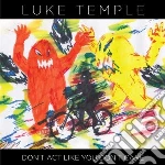 (LP Vinile) Luke Temple - Don't Act Like You Don't Care vinile