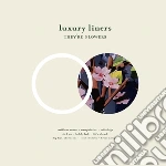 (LP Vinile) Luxury Liners - They're Flowers vinile