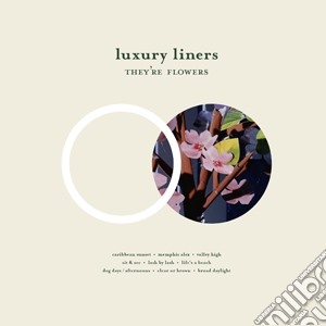 Luxury Liners - They're Flowers cd musicale di Liners Luxury