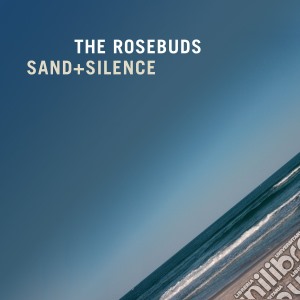 (LP Vinile) Rosebuds - Sand + Silence lp vinile di Rosebuds